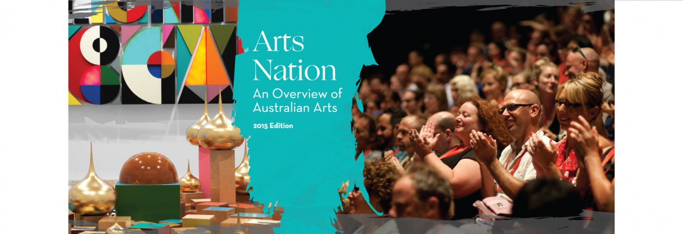  The Australia Council for the Arts is committed to providing evidence as a catalyst for informed discussion about the arts.