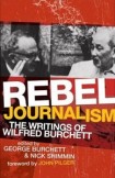 Rebel Journalism: The Writings of Wilfred Burchett