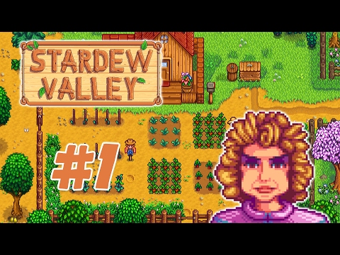 Sips Plays Stardew Valley - (3/2/2017) #1 - Burt Reynolds