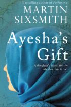 Ayesha's Gift, by Martin Sixsmith.