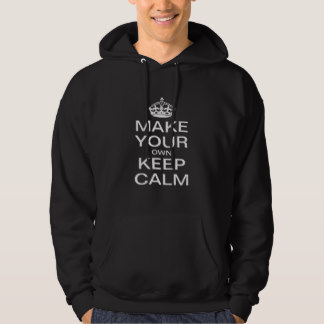 Make Your Own Keep Calm Hoodie