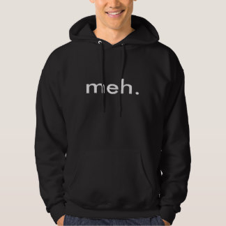 meh. hoodie