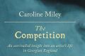 The Competition by Caroline Miley.