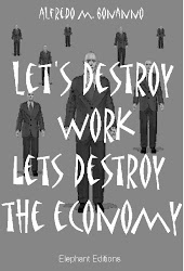 LET'S DESTROY WORK LET'S DESTROY THE ECONOMY