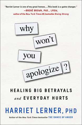 Why Won't You Apologize?: Healing Big Betrayals and Everyday Hurts