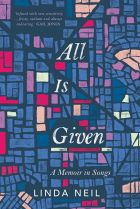 All Is Given. By Linda Neil.