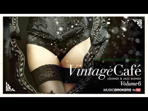 Vintage Café - Full New Album 2016! - Lounge & Jazz Blends