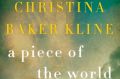 A Piece of the World, by Christina Baker Kline.