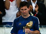 Scant consolation: Lionel Messi was awarded the Golden Ball trophy for player of the tournament