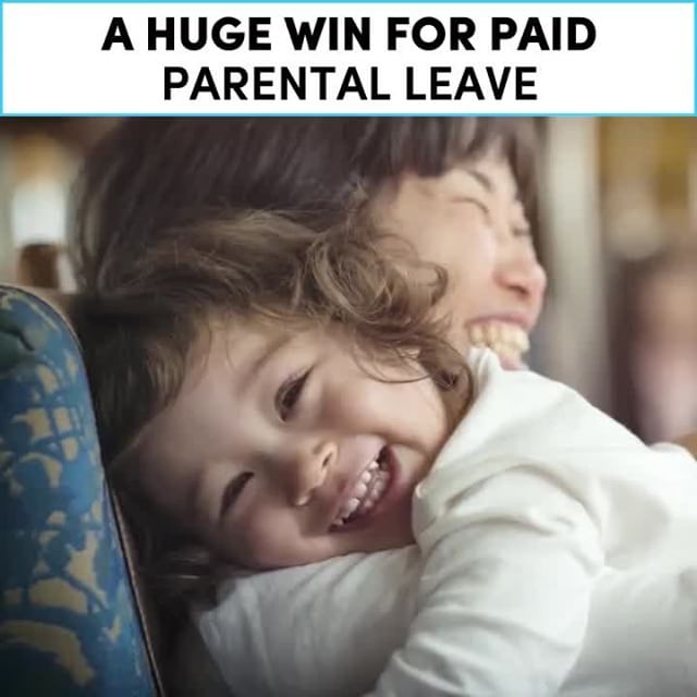 Huge win for paid parental leave.