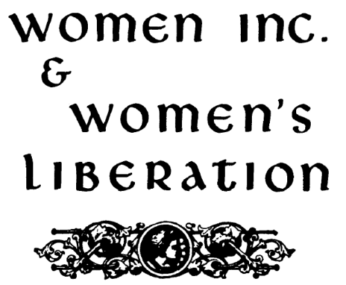 Women INC and Women's Liberation