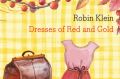 Dresses of Red and Gold by Robin Klein.