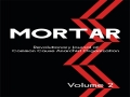 Mortar Volume 2