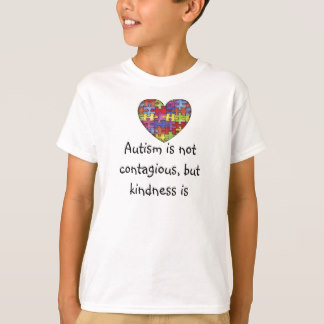 Autism is not contagious T-Shirt