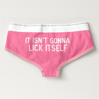 It Isn't Gonna Lick Itself Boyshorts