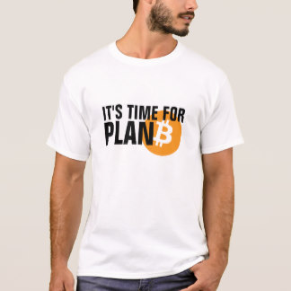 Bitcoin. Het is tijd voor PLAN B T Shirt