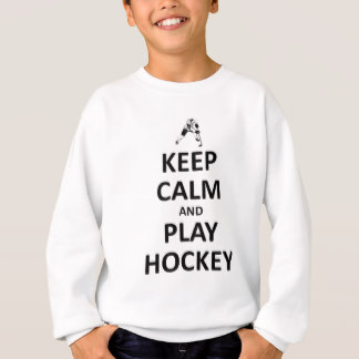 Gardez l'hockey de calme et de jeu sweatshirt