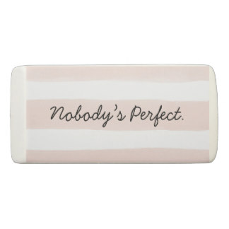 Nobody's Perfect Eraser