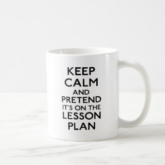 Keep Calm Lesson Plan Coffee Mug