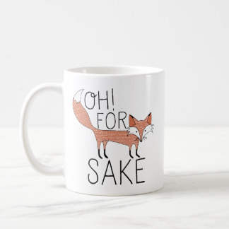 Oh! For Fox Sake Coffee Mug