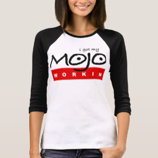 Kreeg Mijn Mojo Workin T Shirt