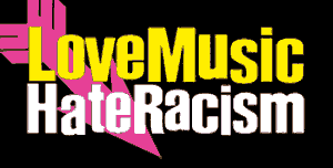 Love Music Hate Racism