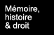 mmoire, histoire, et droit