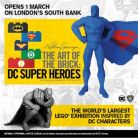 The Art of the Brick: DC Super Heroes