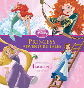 Disney Princess: Princess Adventure Tales: A Disney Story Collection