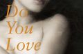 Sue Wolfe's short stories, Do you Love Me Or What?