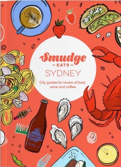 Smudge Eats Sydney Pocket Guide