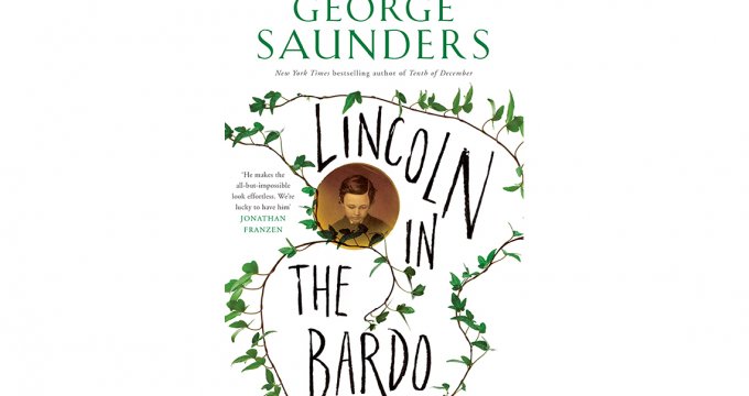 ‘Lincoln in the Bardo’ by George Saunders. Cover of Lincoln in the Bardo