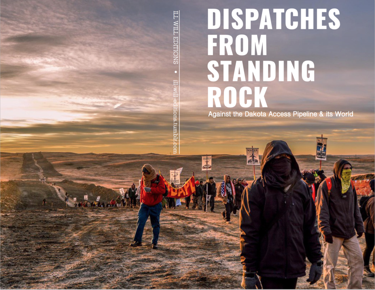 DISPATCHES FROM STANDING ROCK (2016)These five texts appeared on various public websites over the past few weeks, each marking an intensification of the struggle against the Dakota Access Pipeline. We hope this zine will serve to extend the...