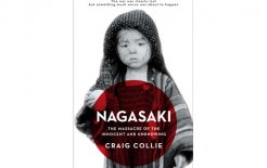 'Nagasaki: The Massacre of the Innocent and Unknowing', By Craig Collie,Allen and Unwin, 352pp; $32.99