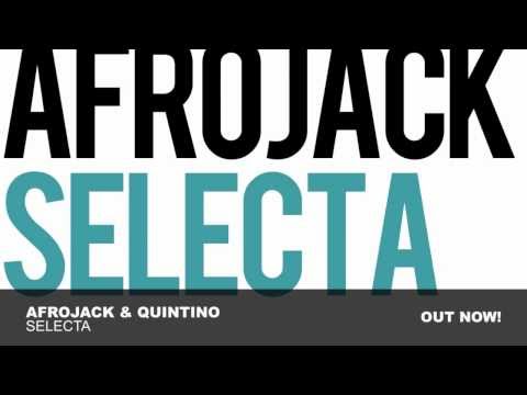 Afrojack & Quintino - Selecta (Original Mix)