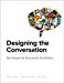 Designing the Conversation