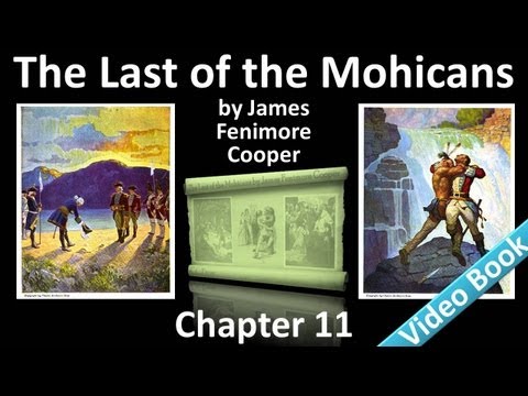 Chapter 11 - The Last of the Mohicans by James Fenimore Cooper