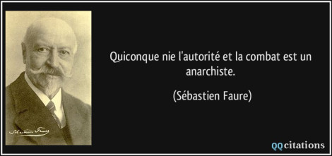 "Whoever denies authority and fights against it is an anarchist."