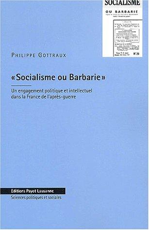 Review: "Socialisme ou Barbarie." Un engagement politique et intellectuel dans la France de I'après-guerre