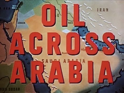 Oil Across Arabia - 1950 Middle East Oil Field Educational Documentary - WDTVLIVE42