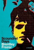 Cover of Scoundrel Days by Brentley Frazer