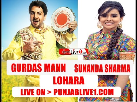 Gurdas Mann , Sunanda Sharma Live From Lohara