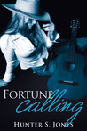 Fortune Calling by Hunter S. Jones