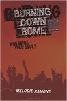 Burning Down Rome by Melodie Ramone