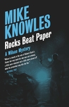 Rocks Beat Paper by Mike Knowles
