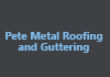 Pete Metal Roofing and Guttering