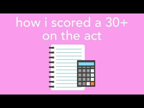 how i scored a 30+ on the act