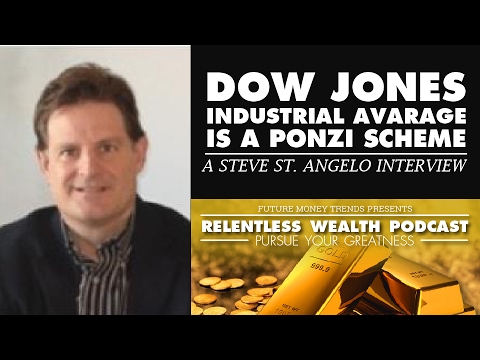 Dow Jones Industrial Average is a Ponzi Scheme - Steve St Angelo