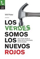 Los verdes somos los nuevos rojos: Una mirada desde el interior de un movimiento social acosado