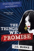 The Things We Promise. By J.C. Burke